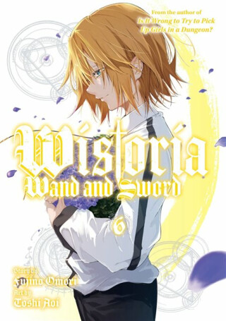 Wistoria: Wand and Sword 6 - Toshi Aoi