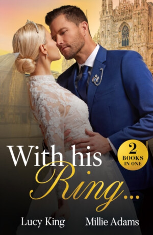 With His Ringâ€¦ - Millie Adams,Lucy King