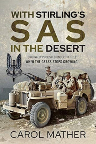 With Stirling''s SAS in the Desert - Carol Mather