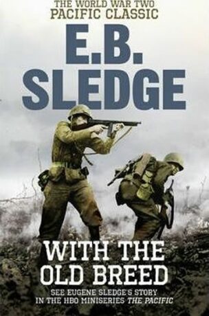 With the Old Breed - Sledge E. B.