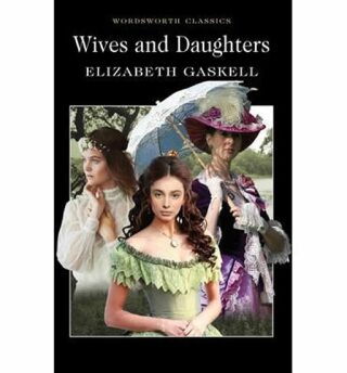 Wives and Daughters - Elizabeth Gaskellová