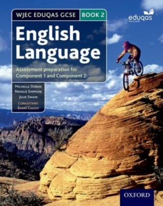 WJEC Eduqas GCSE English Language: Student Book 2 - Natalie Simpson,Julie Swain,Michelle Doran