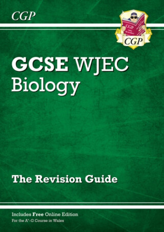 WJEC GCSE Biology Revision Guide (with Online Edition) - CGP Books