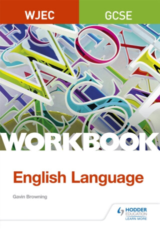 WJEC GCSE English Language Workbook - Gavin Browning