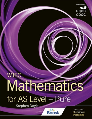 WJEC Mathematics for AS Level: Pure - Stephen Doyle