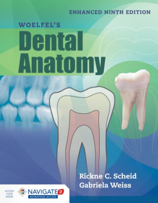 Woelfel's Dental Anatomy, Enhanced Edition - Gabriela Weiss,Rickne C. Scheid