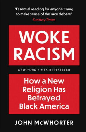Woke Racism - John McWhorter