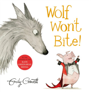 Wolf Won't Bite! - Emily Gravett