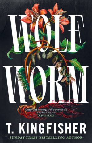 Wolf Worm - T. Kingfisher