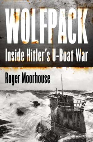 Wolfpack - Roger Moorhouse