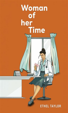 Woman of her Time - Ethel Taylor