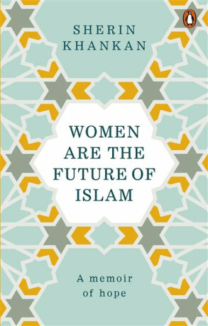 Women are the Future of Islam - Sherin Khankan