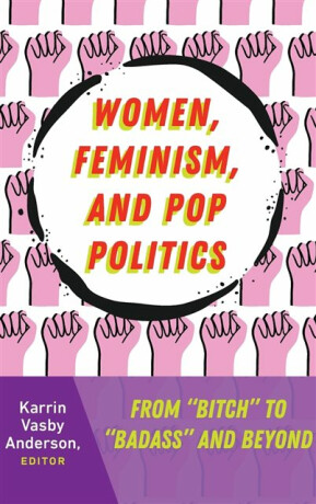Women, Feminism, and Pop Politics - 