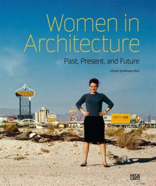 Women in Architecture: Past, Present, and Future - Ursula Schwitalla