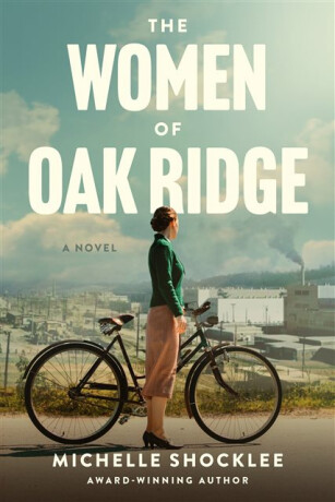 Women of Oak Ridge, The - Michelle Shocklee