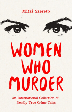 Women Who Murder - Mitzi Szereto