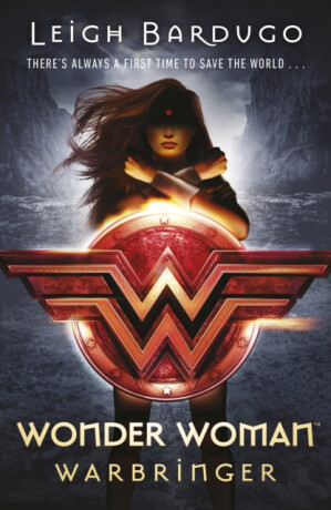 Wonder Woman: Warbringer (DC Icons Series) - Leigh Bardugová