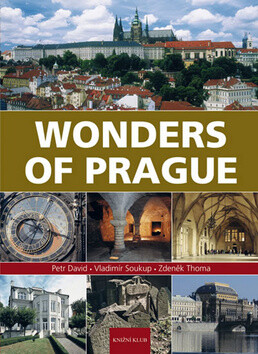 Wonders of Prague - Vladimír Soukup,Zdeněk Thoma,Petr David st.