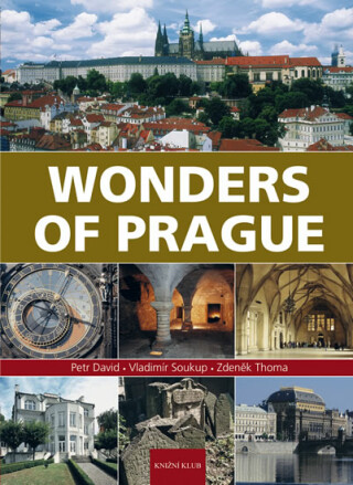 Wonders of Prague - Vladimír Soukup,Zdeněk Thoma,Petr David st.