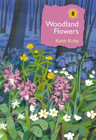Woodland Flowers - Dr Keith Kirby
