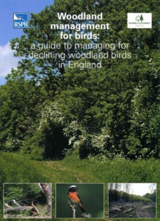 Woodland Management for Birds - F Currie,N Symes
