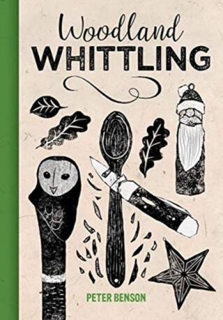 Woodland Whittling - Benson Peter