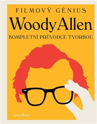 Woody Allen - filmový génius - Bailey Jason