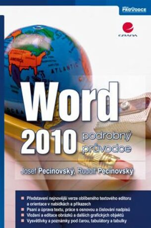 Word 2010 podrobný průvodce - Josef Pecinovský,Rudolf Pecinovský