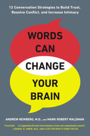 Words Can Change Your Brain - Andrew Newberg,Mark Robert Waldman