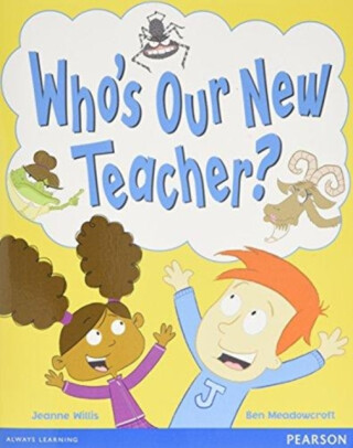 Wordsmith Year 1 Who's Our New Teacher? - 