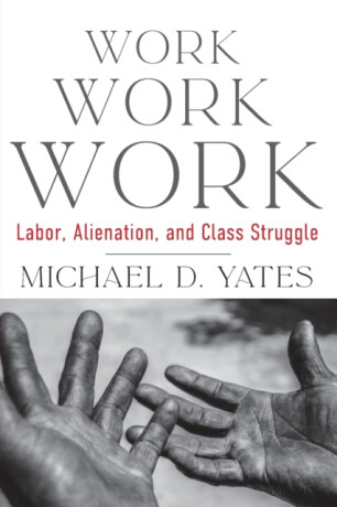 Work Work Work - Michael D Yates