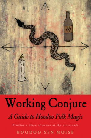 Working Conjure - Hoodoo Sen Moise