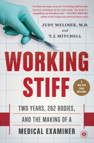 Working Stiff - T.J. Mitchell,Judy, MD Melinek