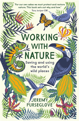Working with Nature - Jeremy Purseglove