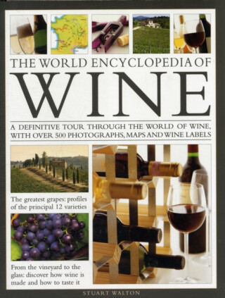 World Encyclopedia of Wine - Stuart Walton