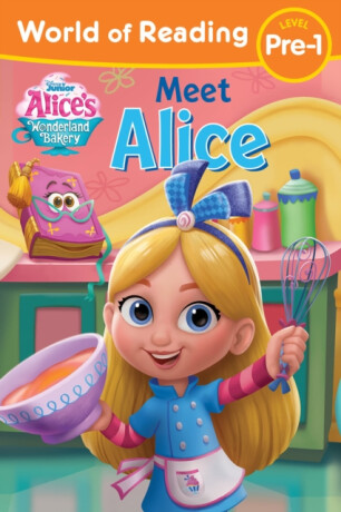 World of Reading: Alice's Wonderland Bakery: Meet Alice - 