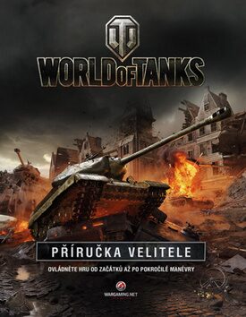 World of Tanks Příručka velitele - Wargaming.net