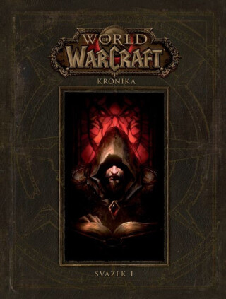 World of WarCraft - Kronika 1 - Chris Metzen,Matt Burns,Robert Brooks