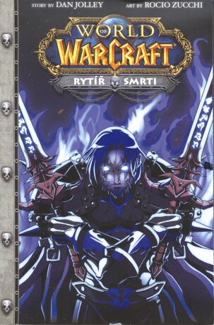 World of Warcraft Rytíř smrti - Dan Jolley,Rocio Zucchi