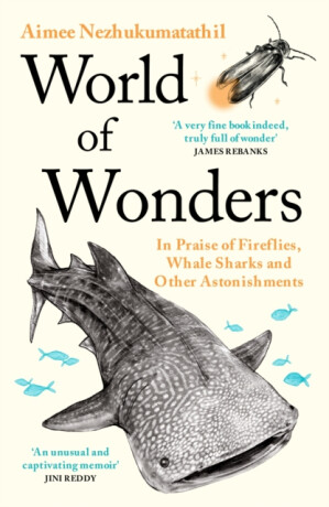 World of Wonders - Aimee Nezhukumatathil