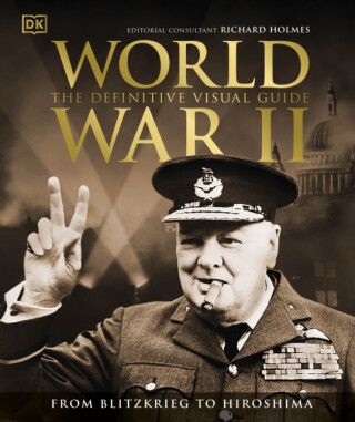 World War II The Definitive Visual Guide - DK
