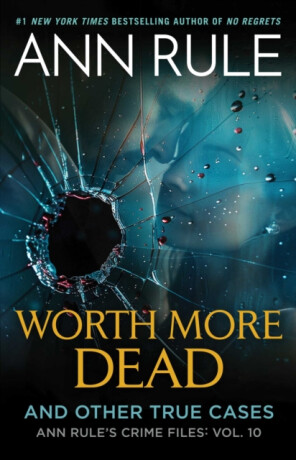 Worth More Dead - Ann Rule