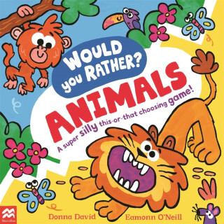 Would You Rather? Animals - Donna David
