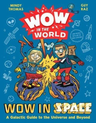 Wow in the World: Wow in Space - Raz Guy,Mindy Thomas