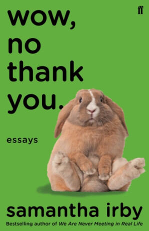 Wow, No Thank You. - Samantha Irby