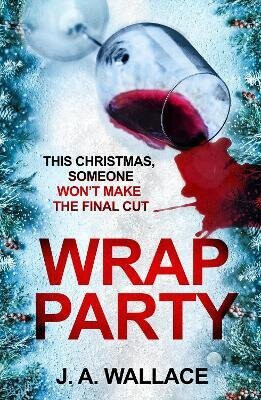 Wrap Party - J. A. Wallace