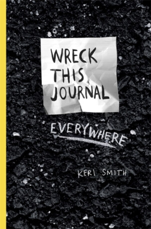 Wreck This Journal Everywhere - Keri Smithová