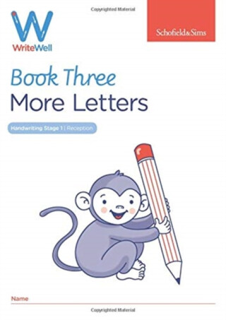 WriteWell 3: More Letters, Early Years Foundation Stage, Ages 4-5 - Carol Matchett,Schofield & Sims