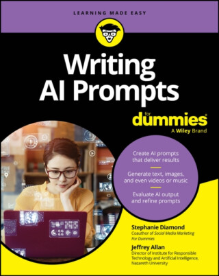 Writing AI Prompts For Dummies - Stephanie Diamond,Jeffrey  Allan