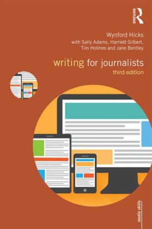 Writing for Journalists - Wynford Hicks,Adams Sally,Harriett Gilbert,Tim Holmes,Jane Bentley